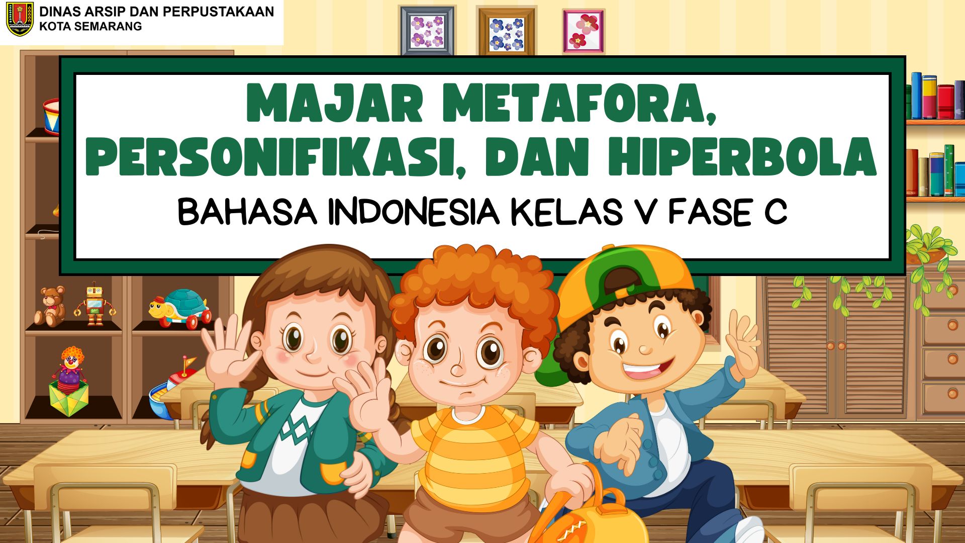 SD Kelas V Fase C Bahasa Indonesia : Majar \ Metafora, Personifikasi, dan Hiperbola